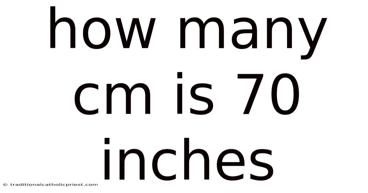 How Many Cm Is 70 Inches