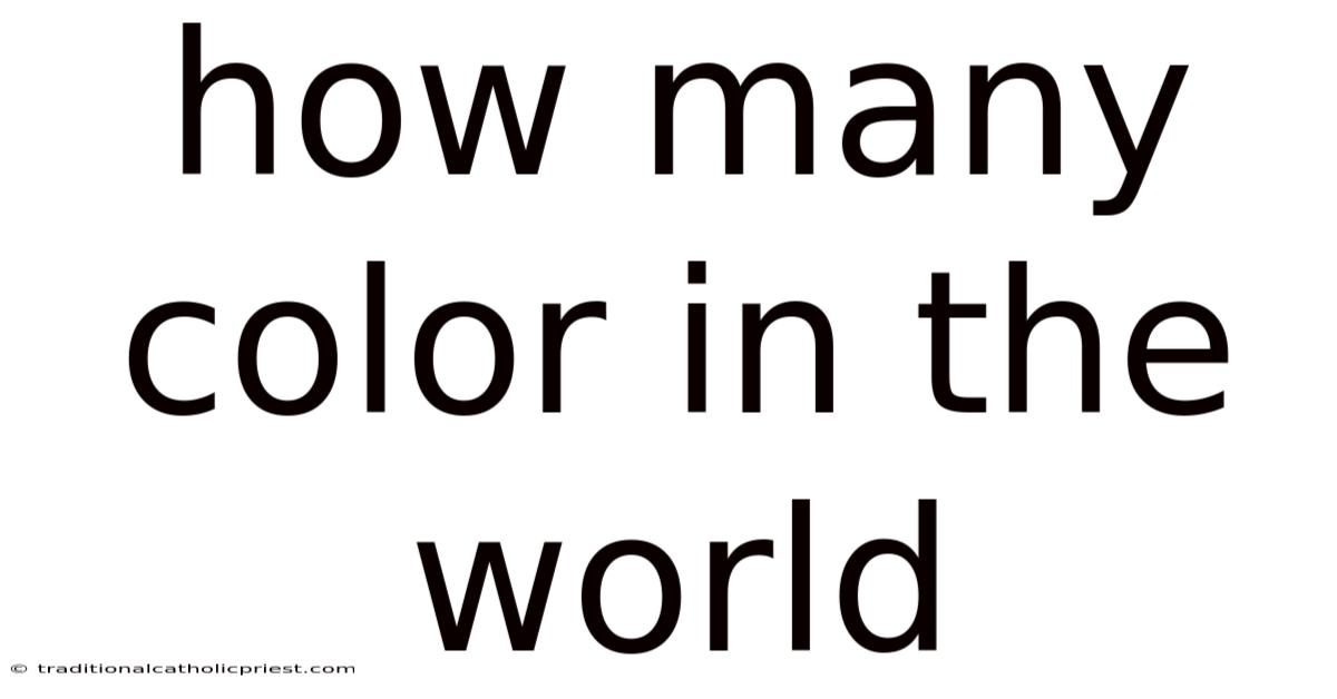 How Many Color In The World