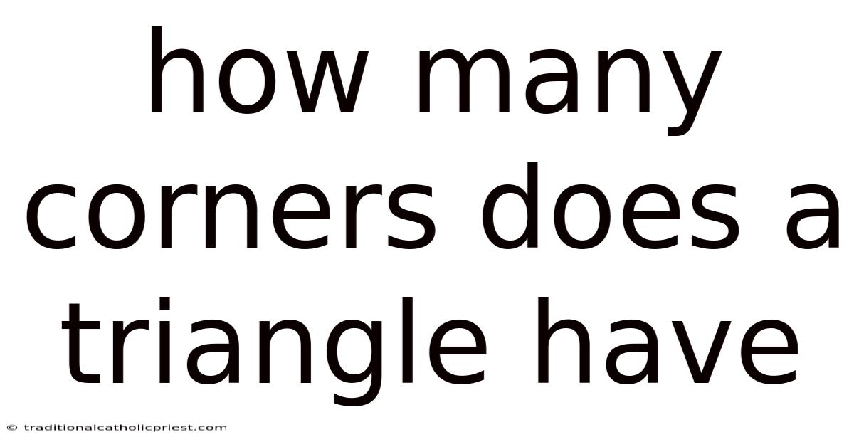 How Many Corners Does A Triangle Have
