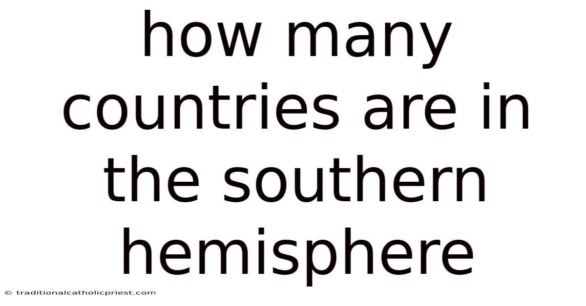 How Many Countries Are In The Southern Hemisphere