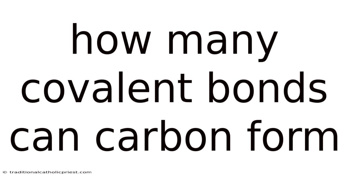 How Many Covalent Bonds Can Carbon Form