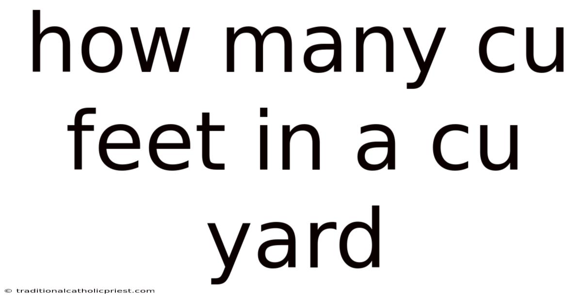 How Many Cu Feet In A Cu Yard