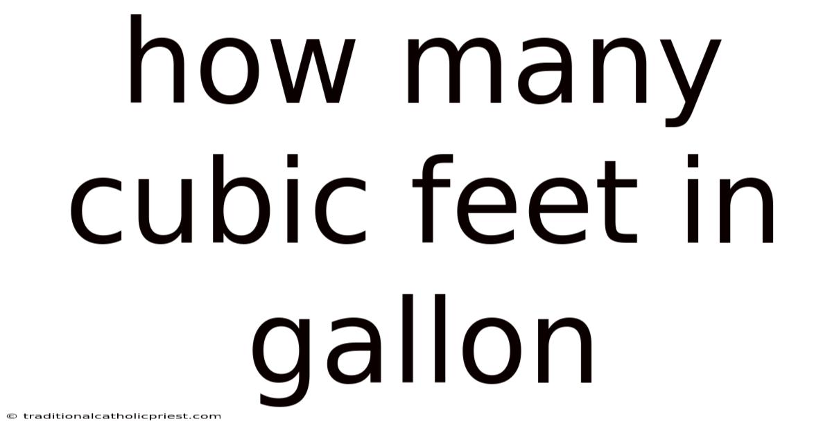How Many Cubic Feet In Gallon