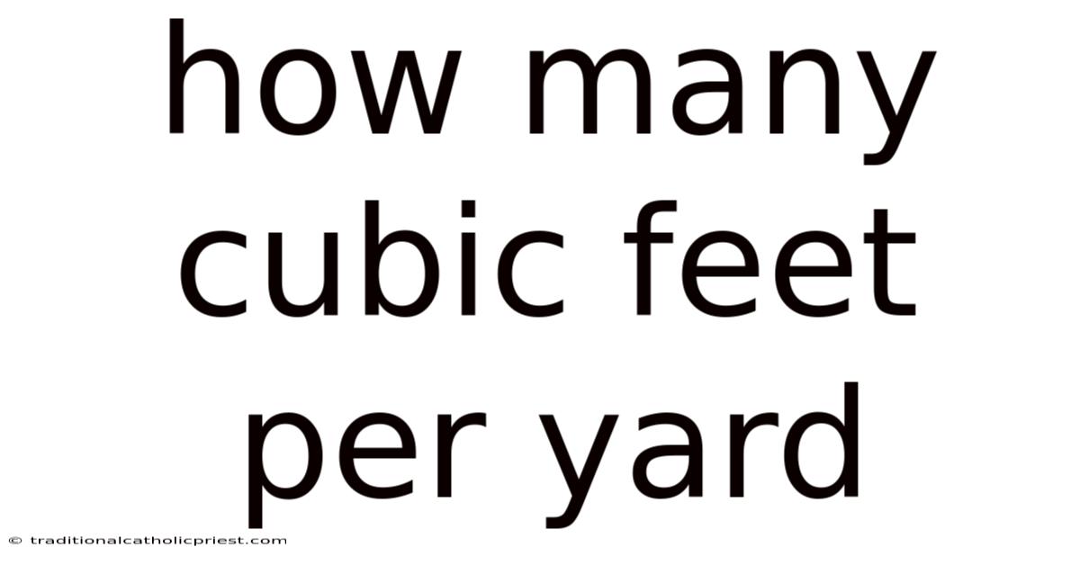 How Many Cubic Feet Per Yard