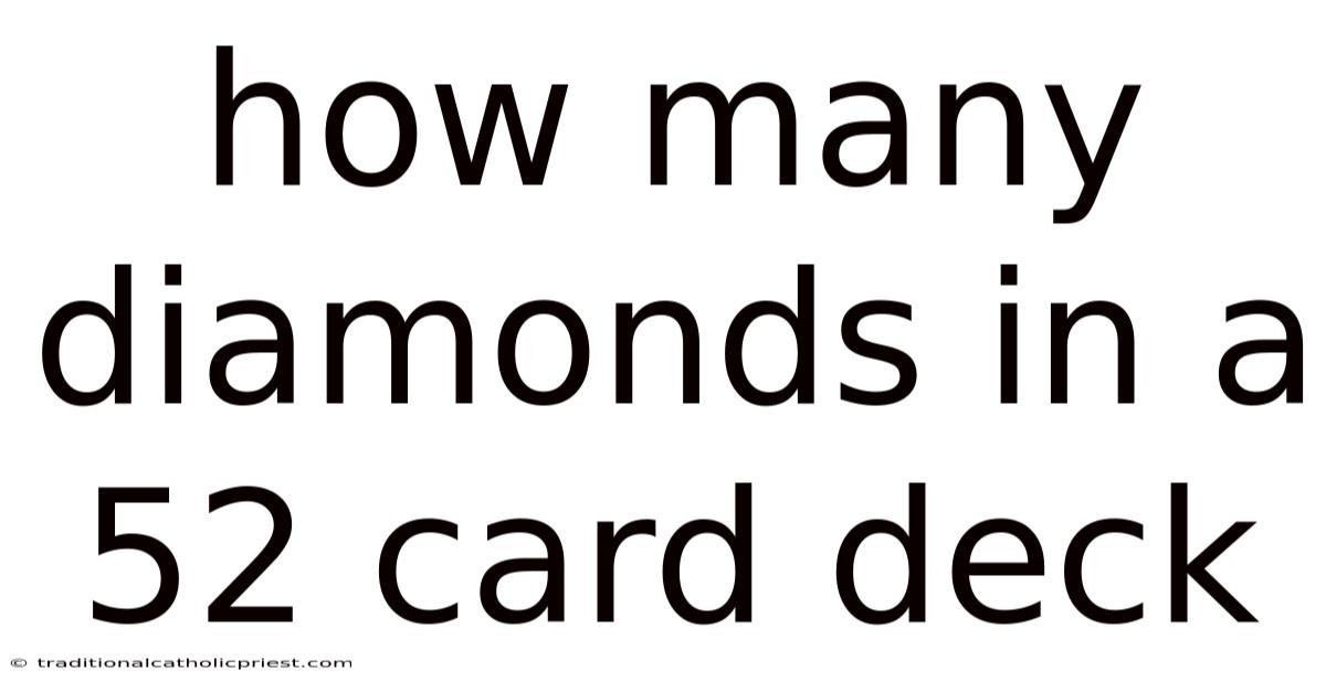 How Many Diamonds In A 52 Card Deck