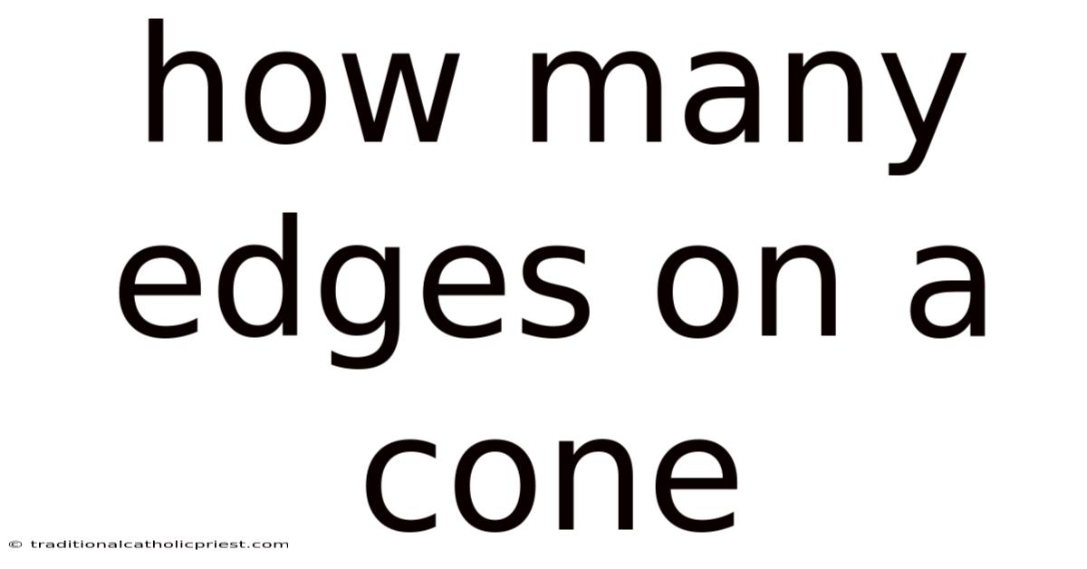How Many Edges On A Cone