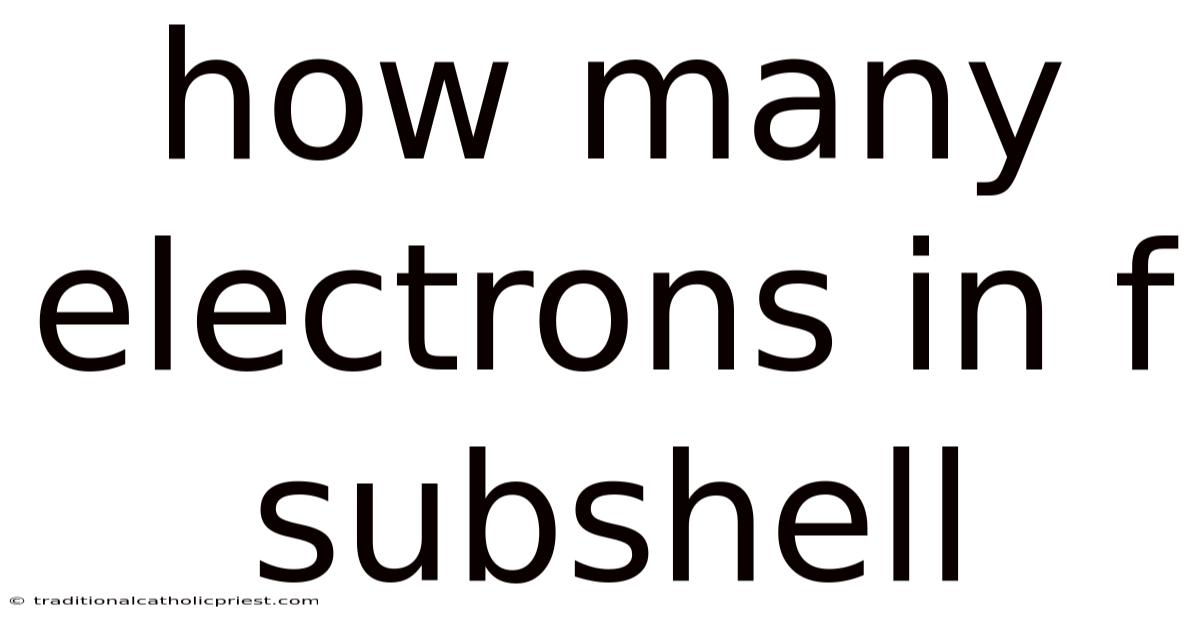 How Many Electrons In F Subshell