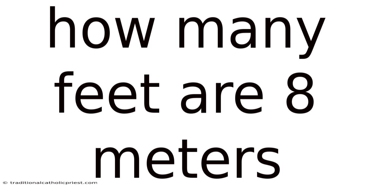 How Many Feet Are 8 Meters