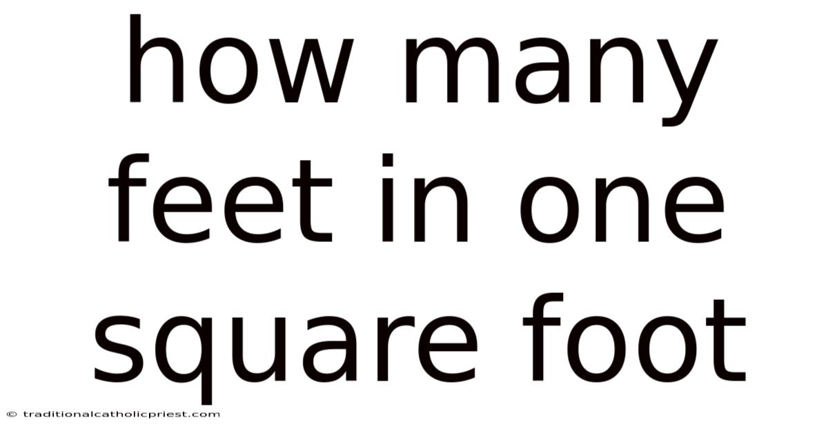 How Many Feet In One Square Foot
