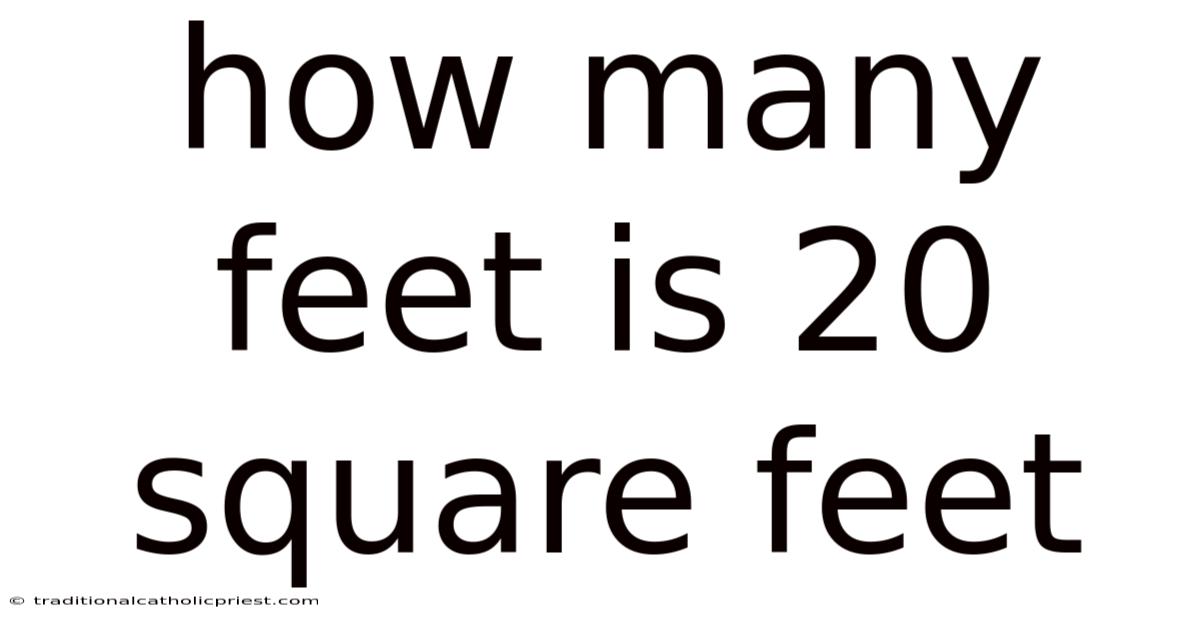 How Many Feet Is 20 Square Feet