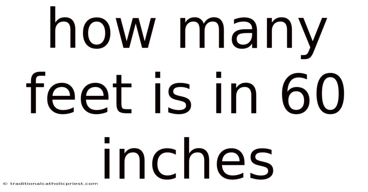 How Many Feet Is In 60 Inches