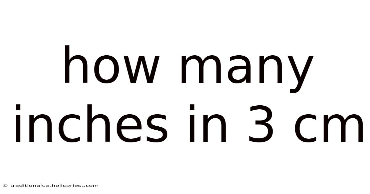 How Many Inches In 3 Cm