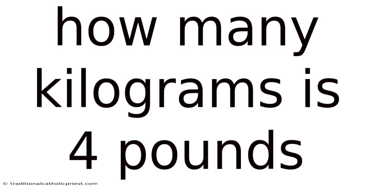 How Many Kilograms Is 4 Pounds