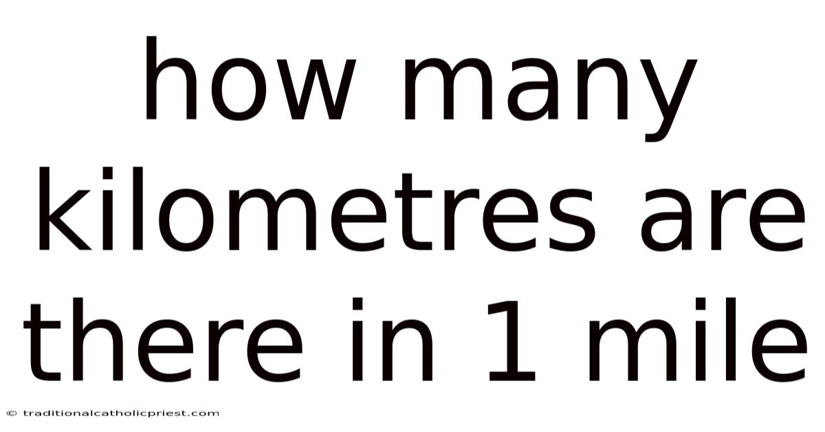 How Many Kilometres Are There In 1 Mile