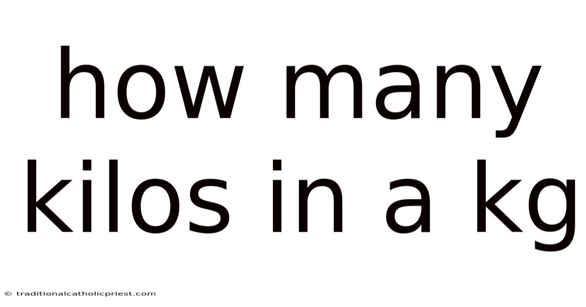 How Many Kilos In A Kg