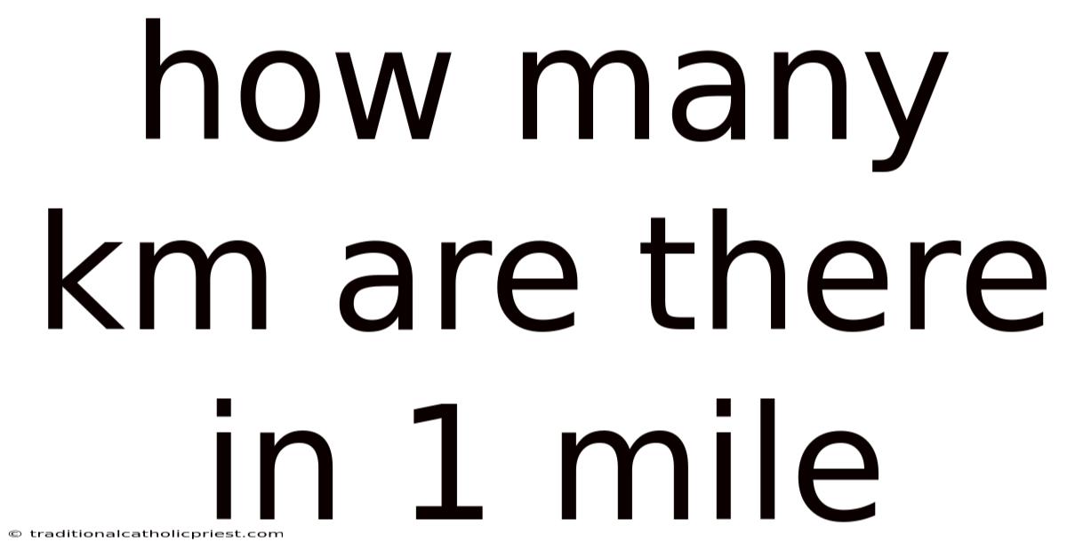 How Many Km Are There In 1 Mile