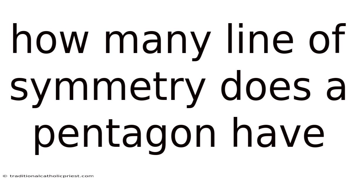 How Many Line Of Symmetry Does A Pentagon Have