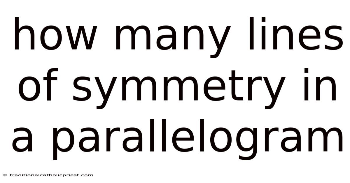 How Many Lines Of Symmetry In A Parallelogram