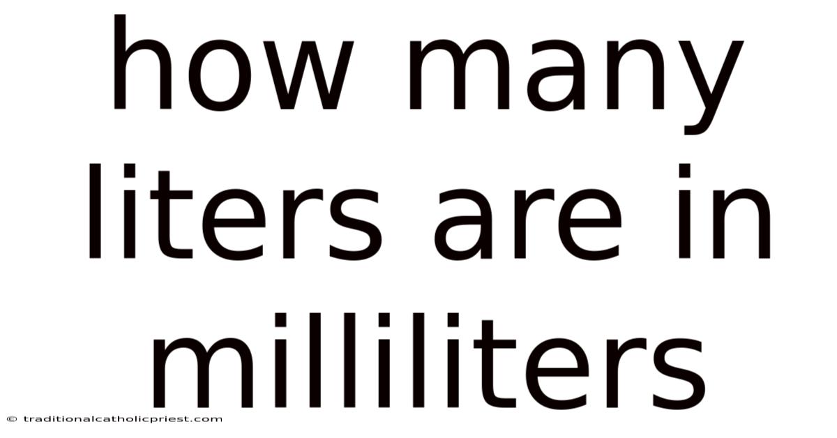 How Many Liters Are In Milliliters