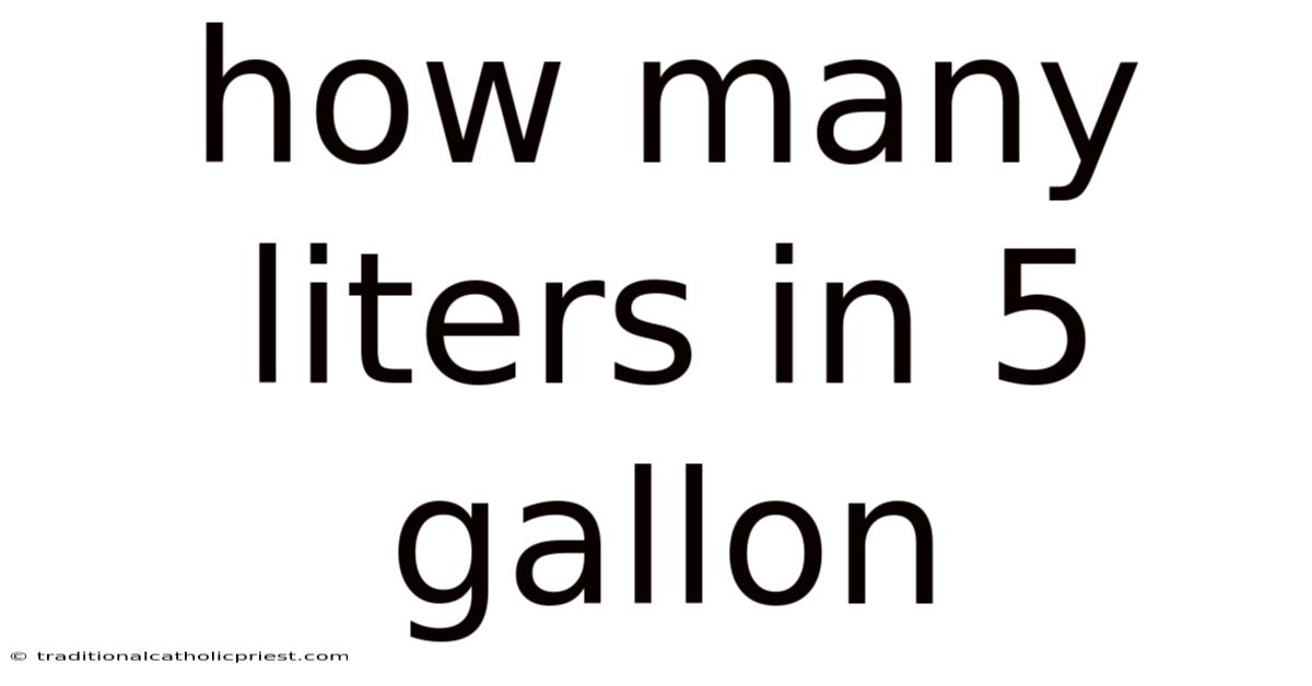 How Many Liters In 5 Gallon