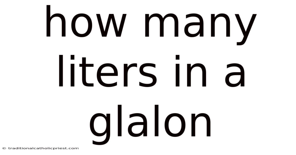 How Many Liters In A Glalon