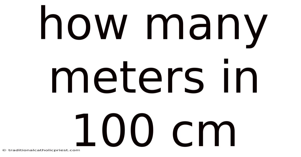 How Many Meters In 100 Cm