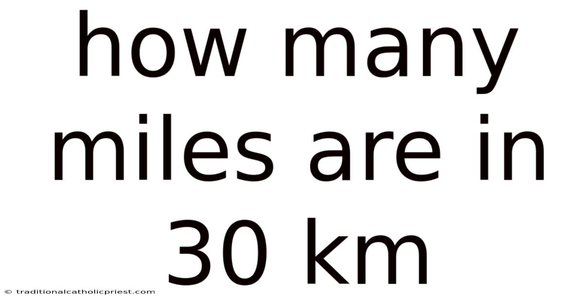 How Many Miles Are In 30 Km