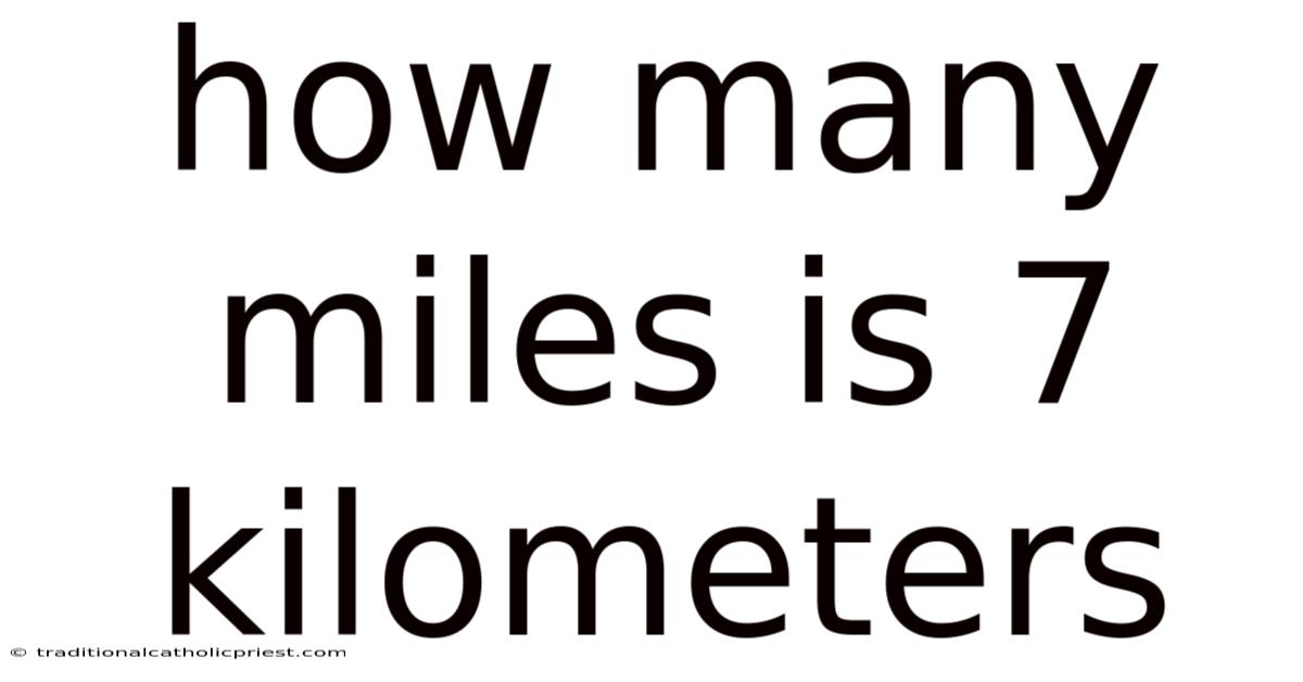 How Many Miles Is 7 Kilometers