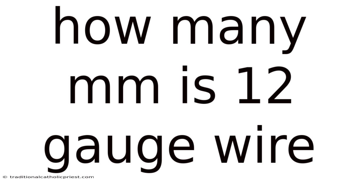 How Many Mm Is 12 Gauge Wire