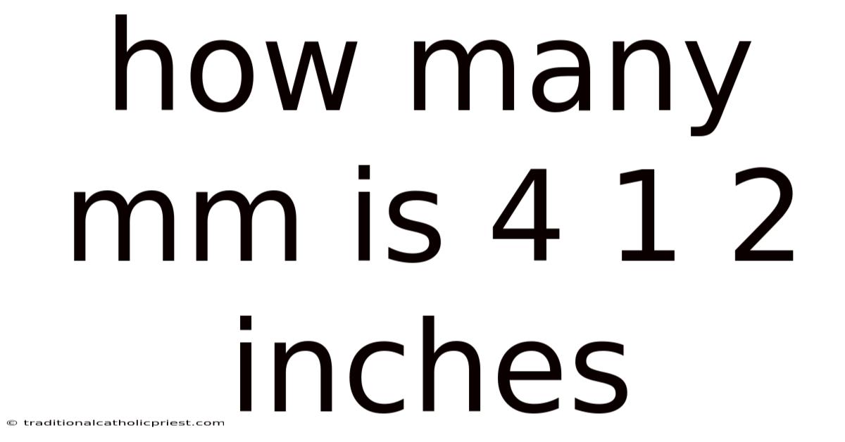 How Many Mm Is 4 1 2 Inches