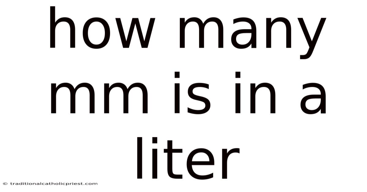 How Many Mm Is In A Liter