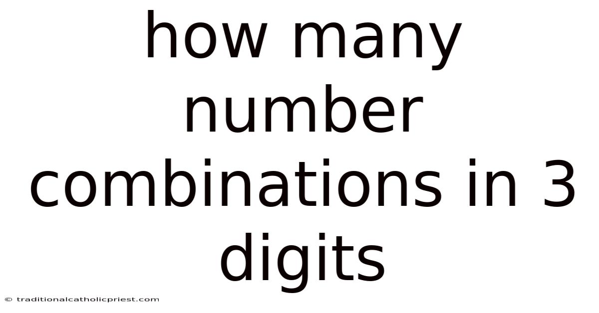 How Many Number Combinations In 3 Digits