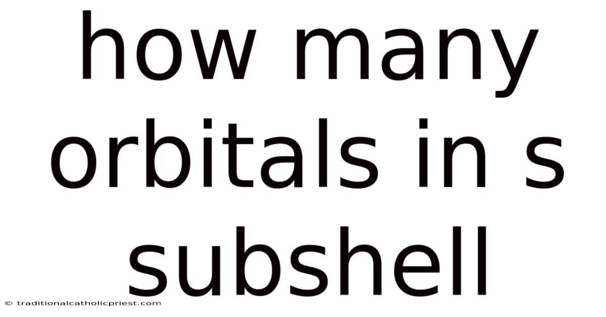 How Many Orbitals In S Subshell