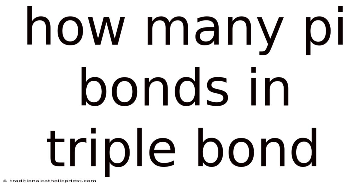 How Many Pi Bonds In Triple Bond