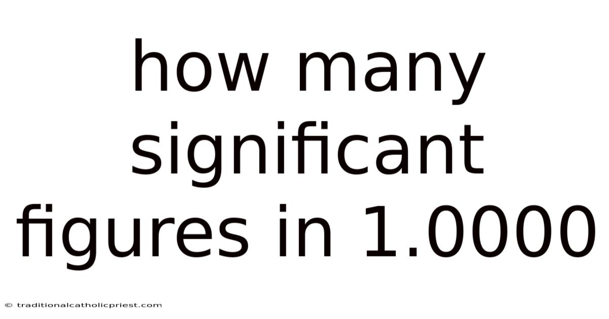 How Many Significant Figures In 1.0000