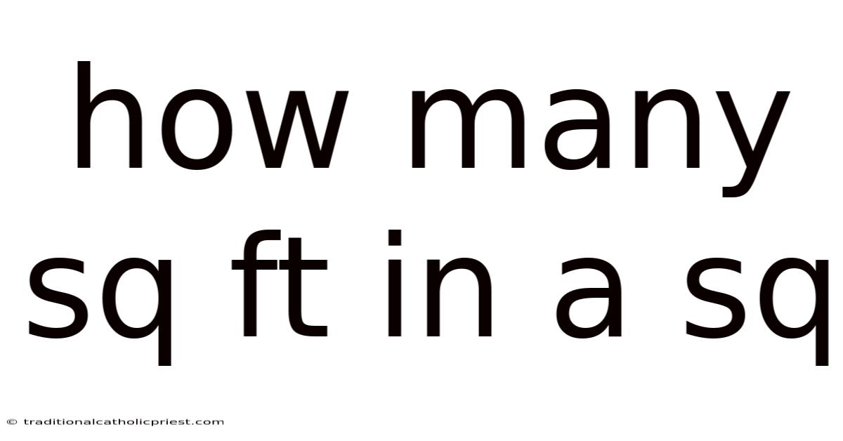 How Many Sq Ft In A Sq