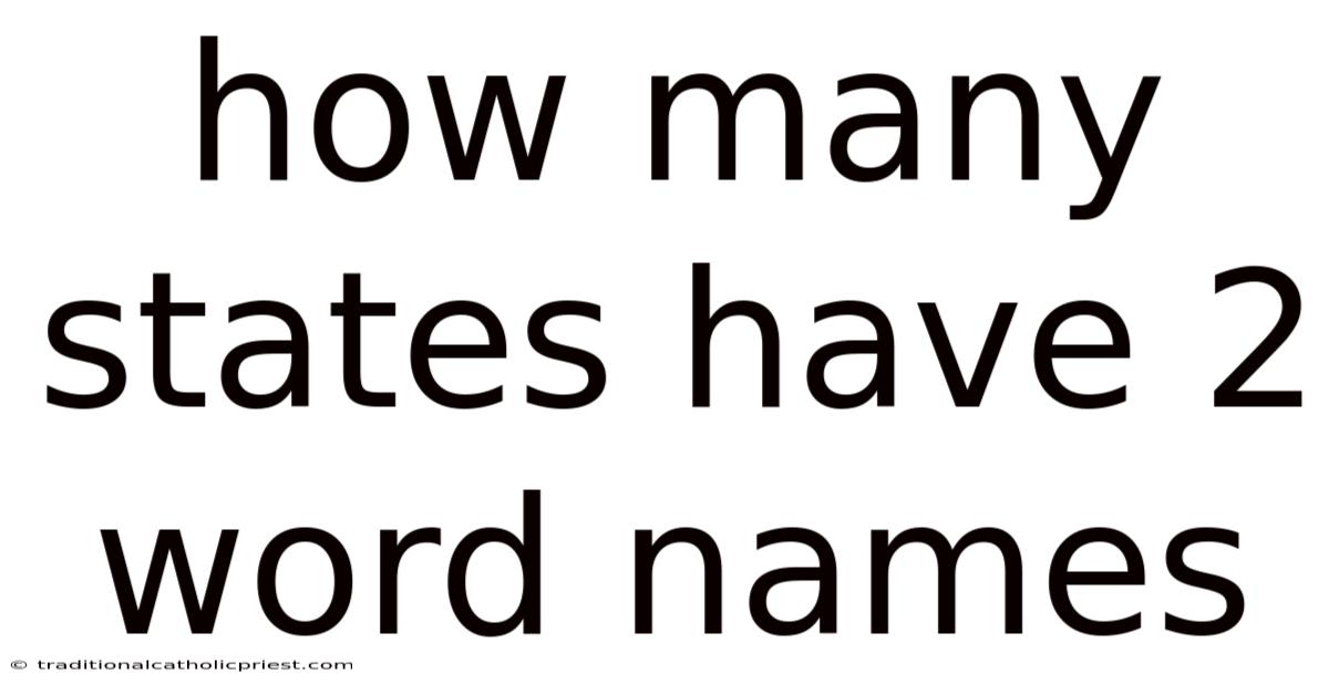 How Many States Have 2 Word Names