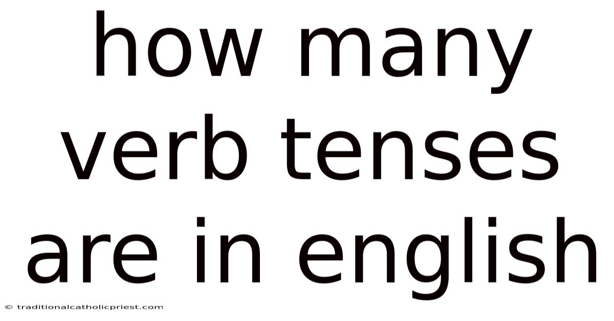 How Many Verb Tenses Are In English