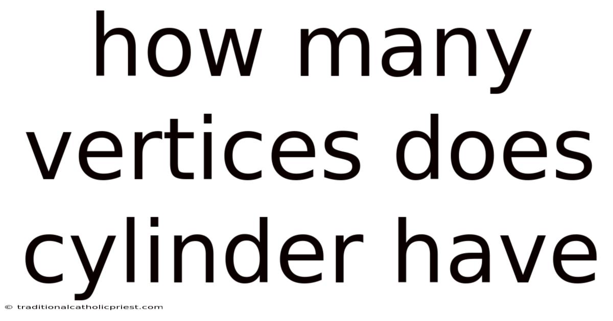 How Many Vertices Does Cylinder Have