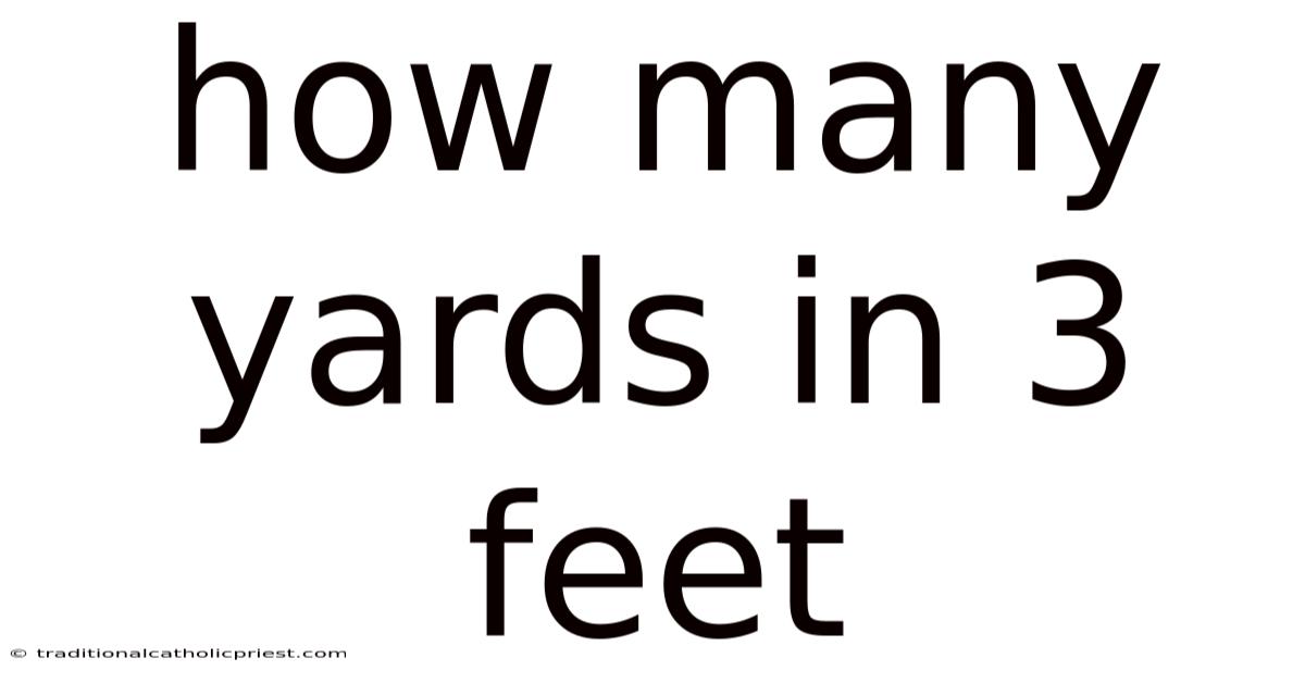 How Many Yards In 3 Feet
