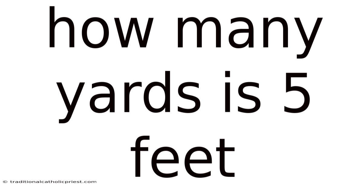 How Many Yards Is 5 Feet