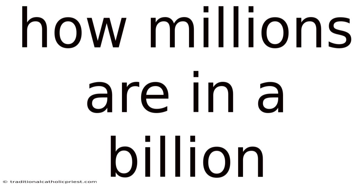 How Millions Are In A Billion