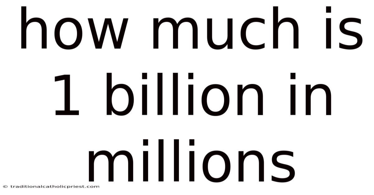 How Much Is 1 Billion In Millions