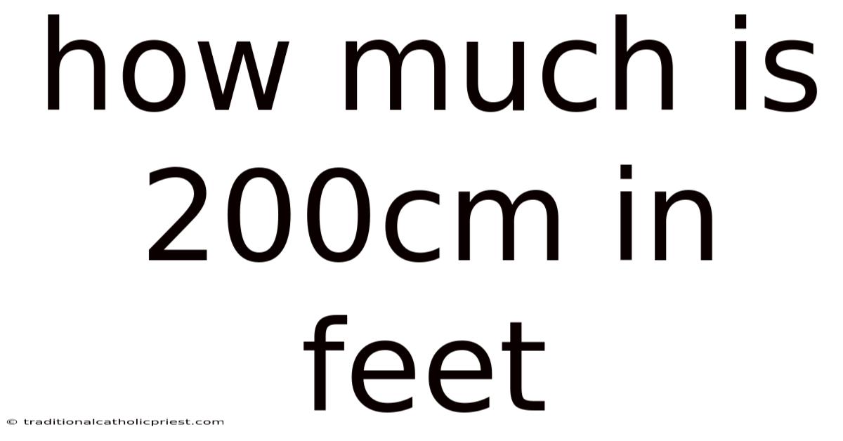 How Much Is 200cm In Feet