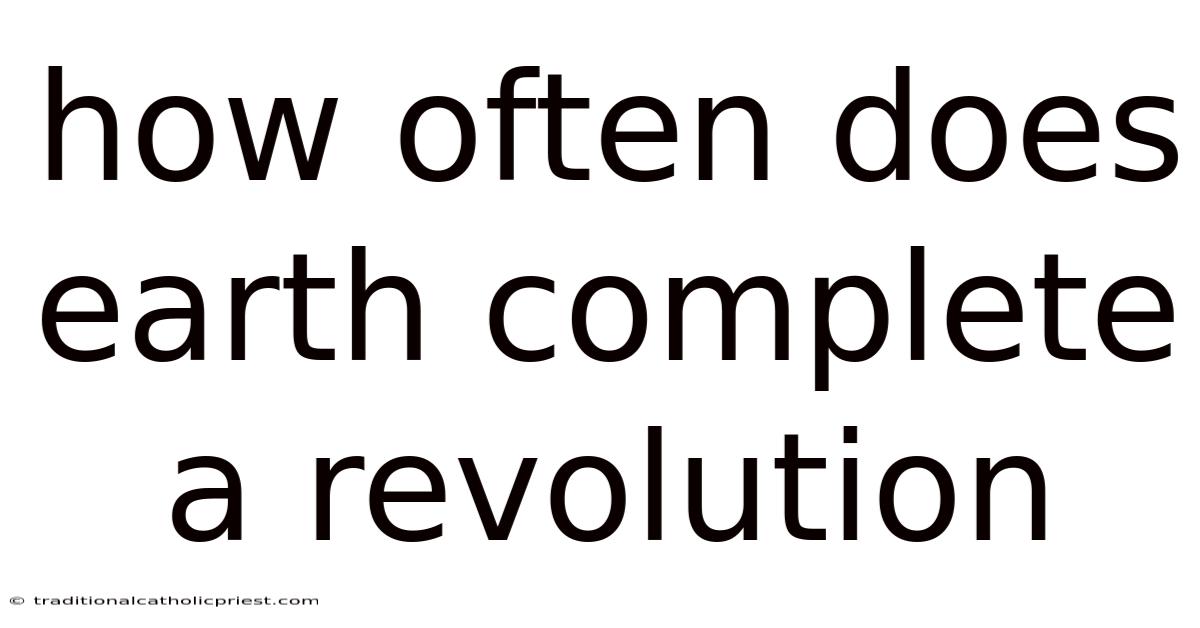 How Often Does Earth Complete A Revolution