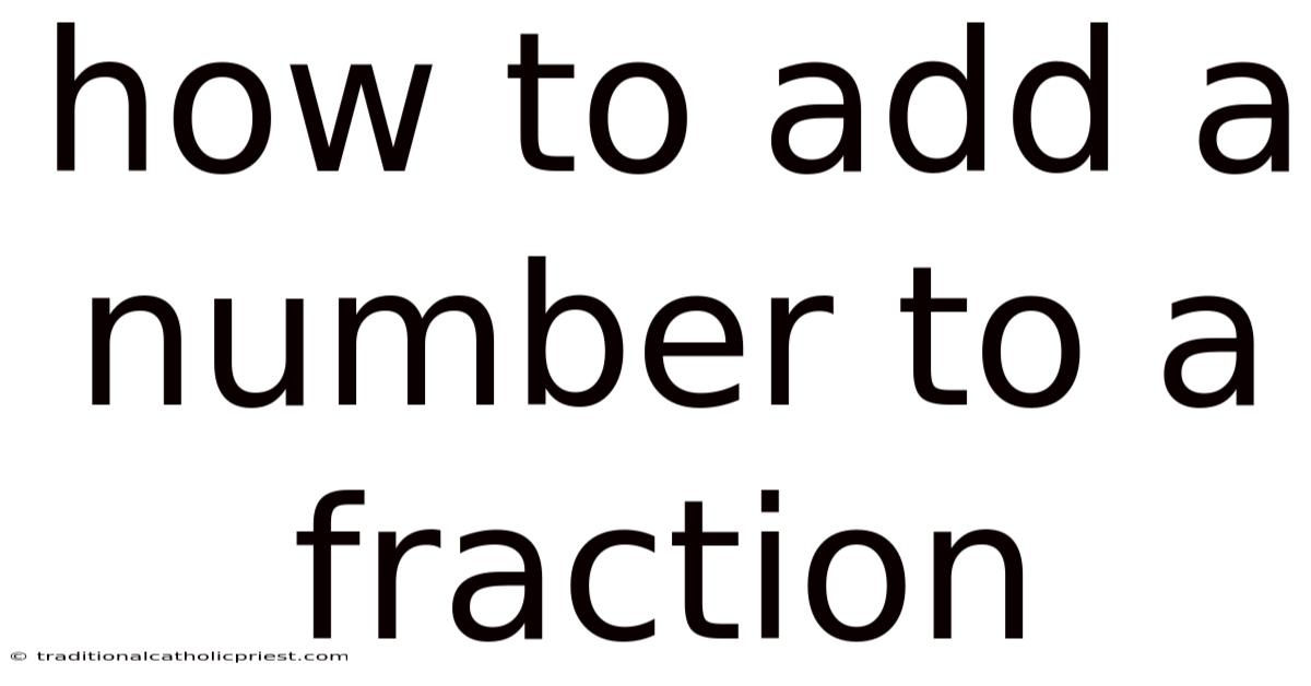 How To Add A Number To A Fraction