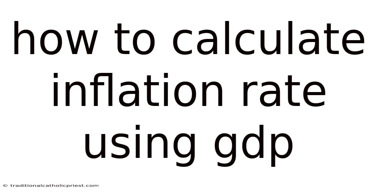 How To Calculate Inflation Rate Using Gdp