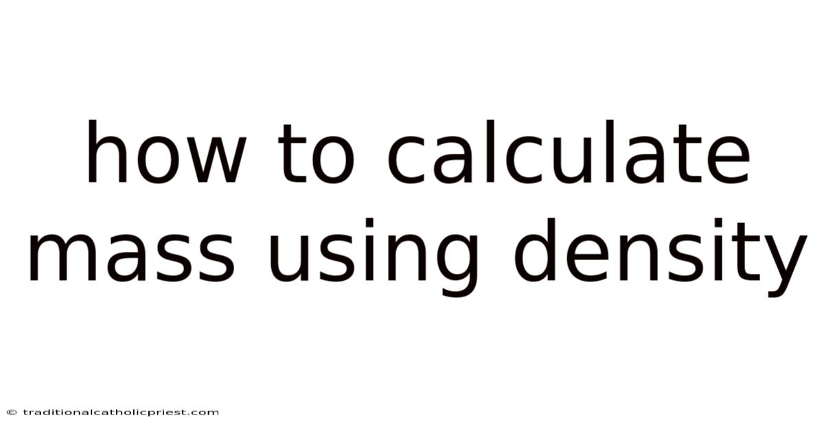 How To Calculate Mass Using Density