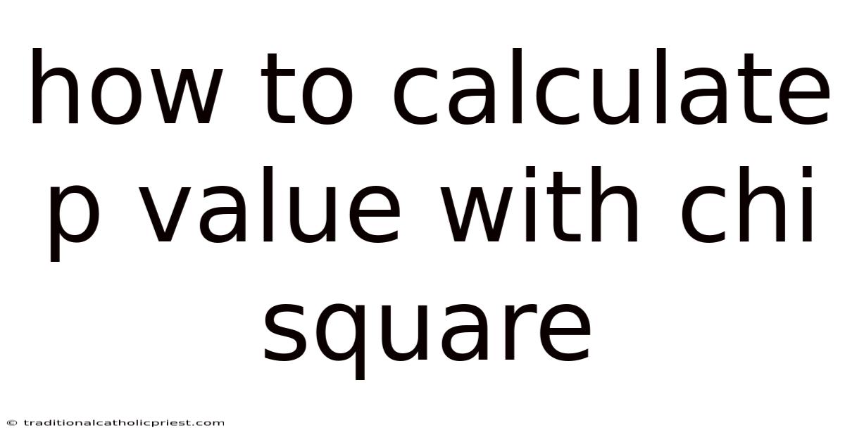How To Calculate P Value With Chi Square