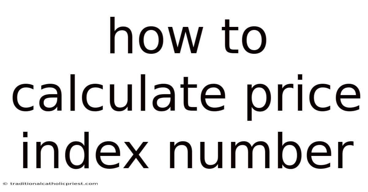 How To Calculate Price Index Number